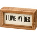 I Love My Bed Cute and Funny Graphic Wooden Box Signs with Sayings for Gallery Walls