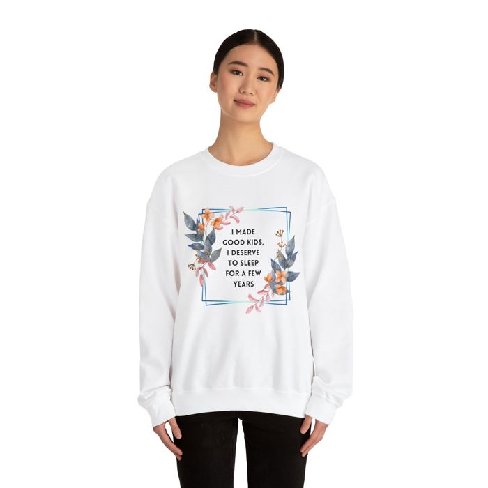 I Made Good Kids I Deserve To Sleep For A Few Years Unisex Heavy Blend™ Crewneck Sweatshirt | Sizes SM-4XL