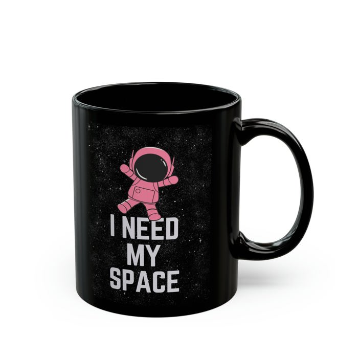 I Need My Space Astronaut Mug 11oz Black Mug | Coffee Tea Cup Funny Gift for Her 