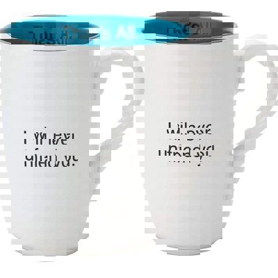 I Will Never Unfriend You Ceramic Coffee Mug | Tea Cup Drinkware | 16 oz.