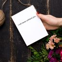 I Will Never Unfriend You 6 Pack Greeting Cards Cute and Funny Sayings Minimalist White Cards with Envelopes Blank Inside