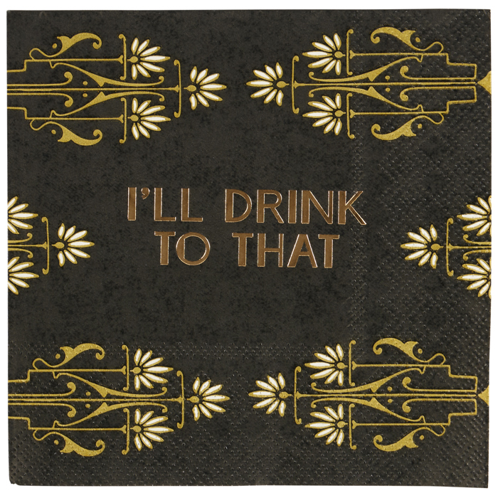 I'll Drink To That Beverage Napkin | Barware Party Cocktail Paper Napkin | 5"
