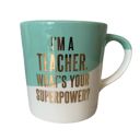  I'm A Teacher - What's Your Superpower Ceramic Coffee Mug