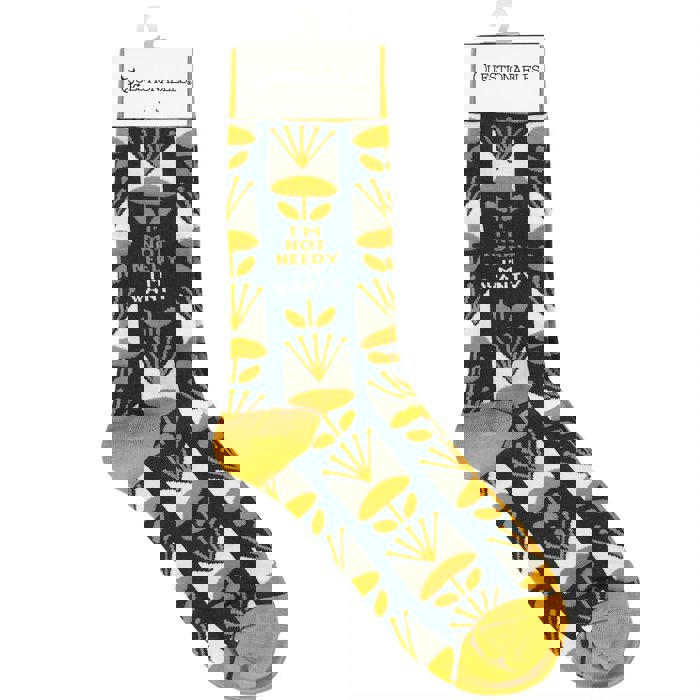 I'm Not Needy I'm Wanty Socks | Floral Pattern Design