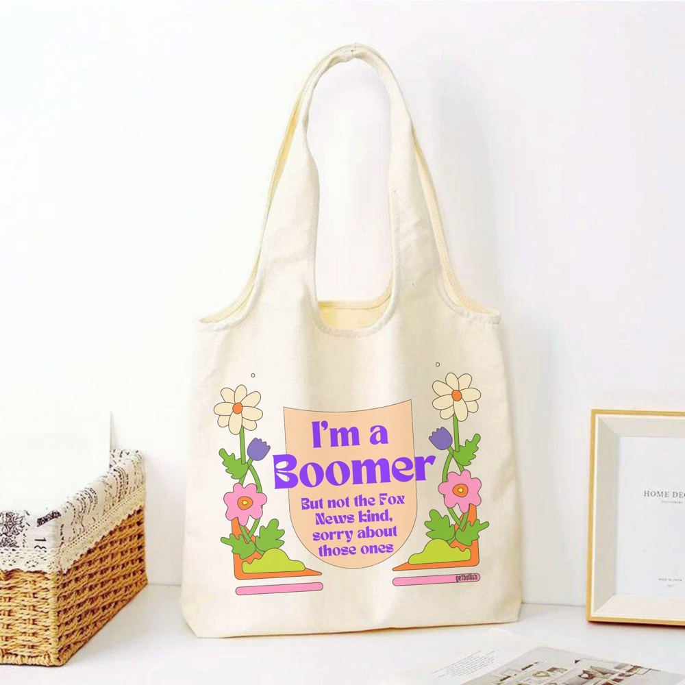 I'm a Boomer But Not the Fox News Kind Slouchy Canvas Tote in Natural