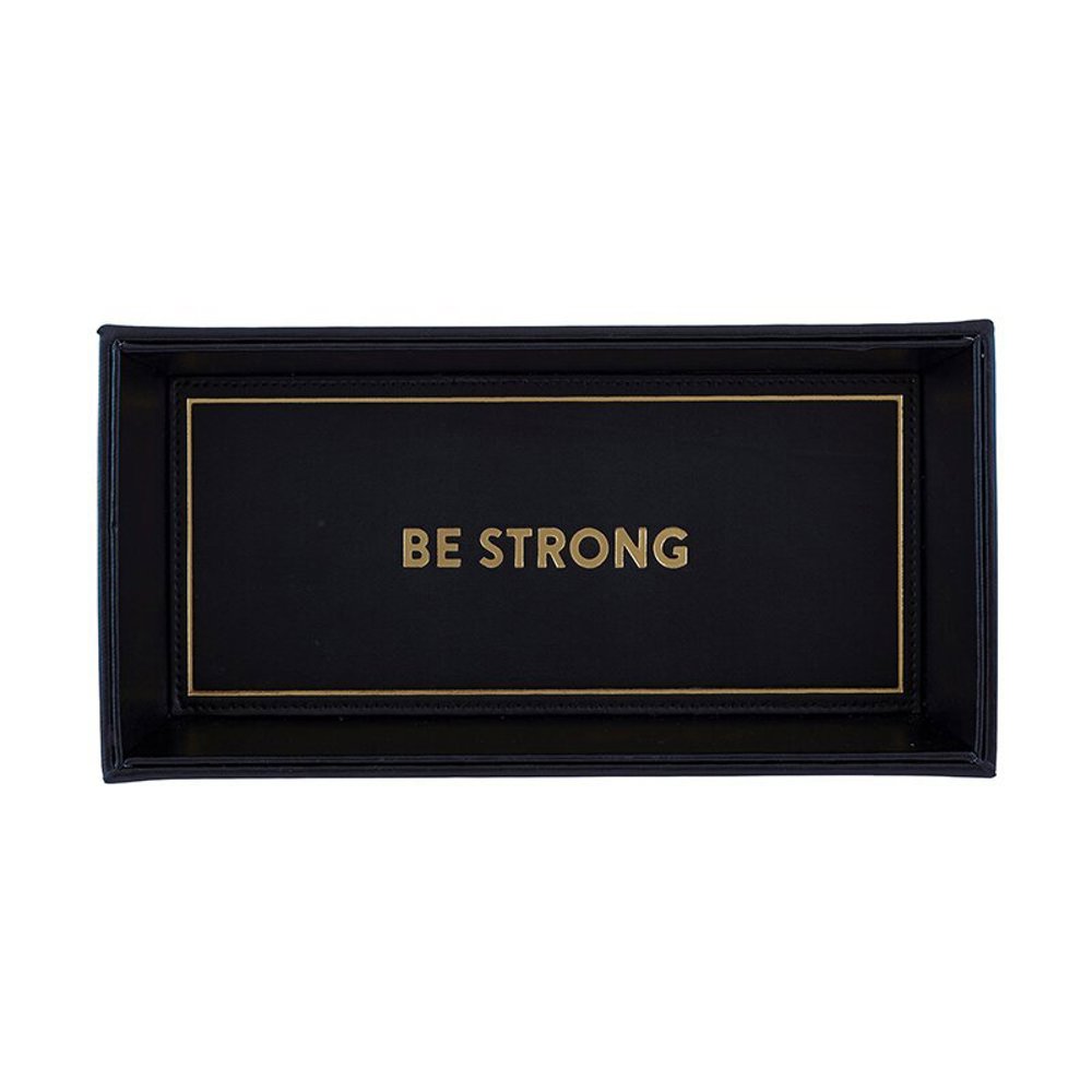 Be Strong 10" x 5" Valet Tray | Vegan Leather Trinket Tray for Dresser or Desk | Motivational Quote Gift