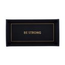  Be Strong 10" x 5" Valet Tray | Vegan Leather Trinket Tray for Dresser or Desk | Motivational Quote Gift