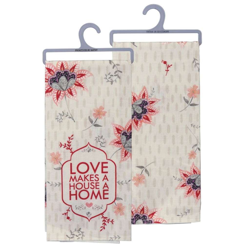 Love Makes A House A Home Dish Towel