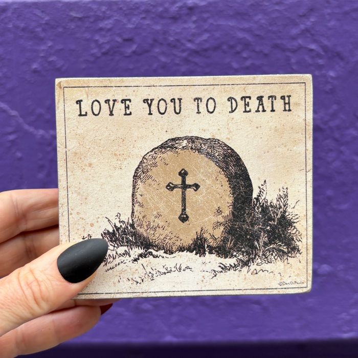 Love You To Death Vintage Art of a Grave Stone Block Sign | Wooden Halloween Decor | 4" x 3.50"