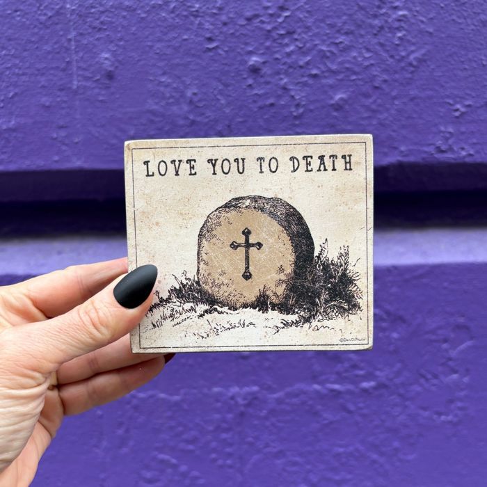 Love You To Death Vintage Art of a Grave Stone Block Sign | Wooden Halloween Decor | 4" x 3.50"