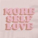 More Self Love Cocktail Beverage Party Napkins | Barware Party Essentials