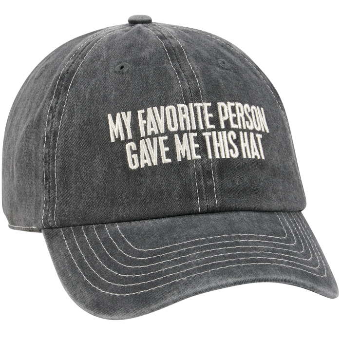 My Favorite Person Stonewashed Back Baseball Cap - Unisex Fathers Day Anytime Gift for Men or Women