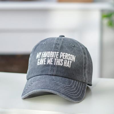 My Favorite Person Stonewashed Back Baseball Cap - Unisex Fathers Day Anytime Gift for Men or Women
