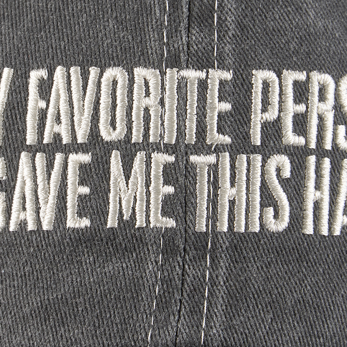 My Favorite Person Stonewashed Back Baseball Cap - Unisex Fathers Day Anytime Gift for Men or Women