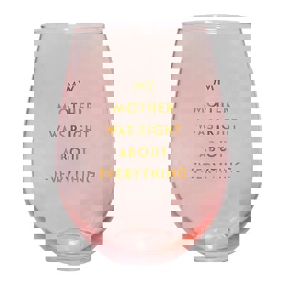 My Mother Was Right Jumbo Stemless Wine Glass in Iridescent Pink | 30 oz | Holds an Entire Bottle of Wine