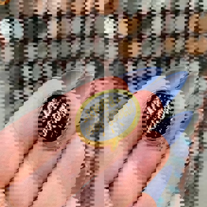 Nope, Not Today Enamel Pin in Bubble Design