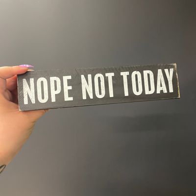 Nope Not Today / Today Is A Good Day Reversible Wooden Desk Plate