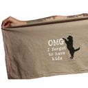  OMG I Forgot To Have Kids Cotton Dish Towel | Dog Lover Funny Novelty Cloth Tea Towel | Gift for Her