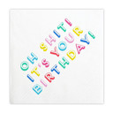 Oh Shit It’s Your Birthday Summer Cocktail Party Napkins - 25+ Styles, 20 Napkins Per Pack!