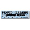  Proud Dog Parent of an Honor Roll Doll (My Dog Can Roll) Bumper Sticker