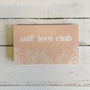  Self Love Club Inspo Block Sign | Inspirational Wooden Wall Desk Sign | 7.50" x 4.50" | Gift for Her