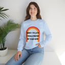 Light Blue Small Sorry I'm Late I Would Prefer Not To Be Here Unisex Heavy Blend™ Crewneck Sweatshirt