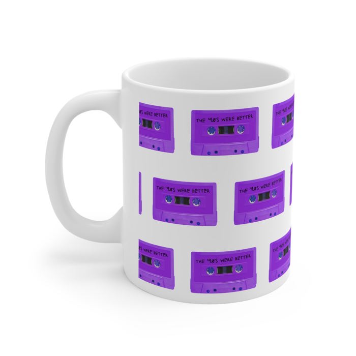 The '90s Were Better Cassette Tape Ceramic Mug 11oz | Coffee Tea Cup Drinkware