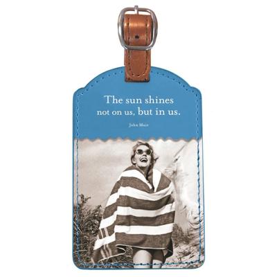 The Sun Shines Not On Us, But In Us Luggage Tag in Blue | Leatherette Bag Tag | Inspirational Travel Gift
