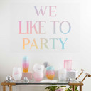  We Like To Party Large Adhesive Wall Decal | Pastel Reusable Party Wall Decoration | 28" x 20"