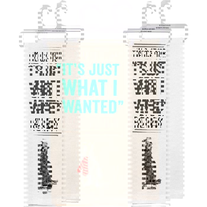 Your Just What I Wanted Face Dog Kitchen Towel | Hand Dish Cloth | 18" x 26"