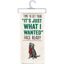  Your Just What I Wanted Face Dog Kitchen Towel | Hand Dish Cloth | 18" x 26"