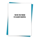 Friend I've Always Wanted 6 Pack Greeting Cards Cute and Funny Sayings Minimalist White Cards with Envelopes Blank Inside