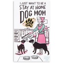 I Just Want To Be A Stay At Home Dog Mom Cute Enamel Pins on Giftable Cards - 20+ Styles Available