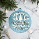 Farm Fresh Handmade Wooden Christmas Ornaments, Farm Fresh Christmas Tree Holiday Home Decor, Unique Hanging Christmas Tree Decorations