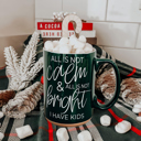 Calm & Bright-GREEN Funny Mom Christmas Gift 2pk Bundle - Holiday Humor Ceramic Coffee | Mugs Mama Needs a Silent Night Coffee Mug, Funny Christmas Gift