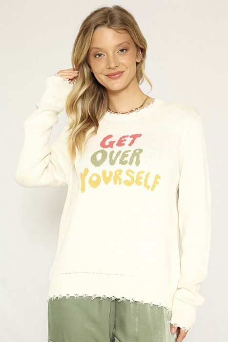 Get over yourself sweater