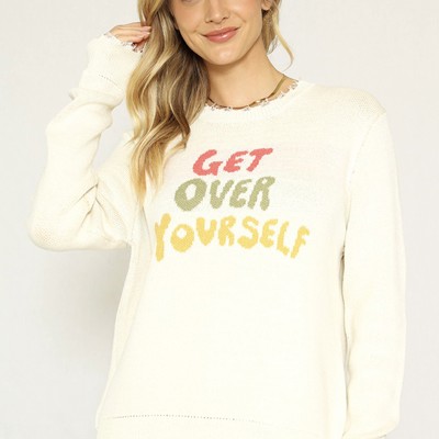 Get over yourself sweater