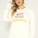  Get over yourself sweater