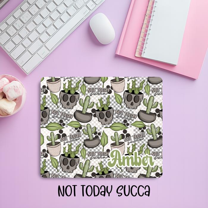 Personalized "Not Today Succa" Cactus Skull Mousepad – Funny & Edgy Desk Accessory for Work & Gaming