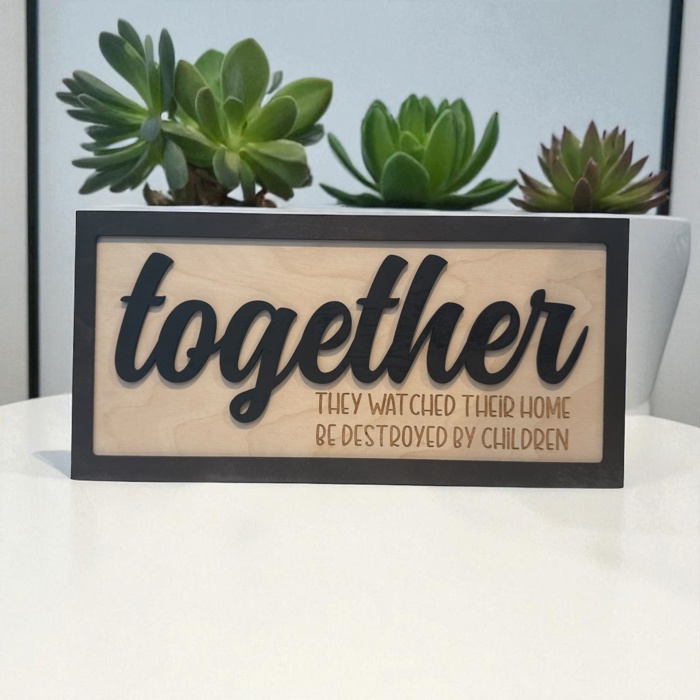 Together Wood Sign | Funny Home Décor Gift | Choose Ending Word