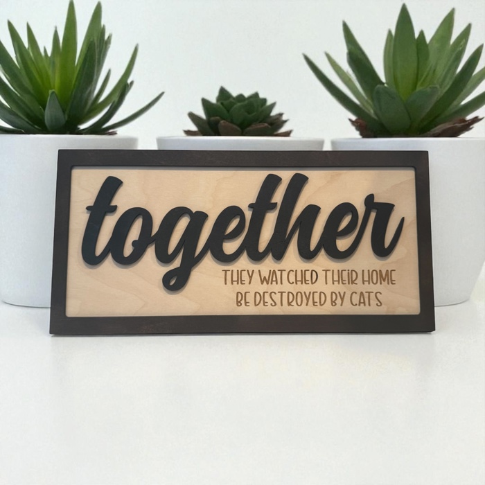 Together Wood Sign | Funny Home Décor Gift | Choose Ending Word