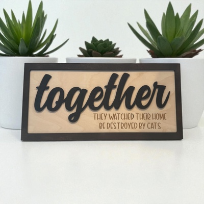 Together Wood Sign | Funny Home Décor Gift | Choose Ending Word