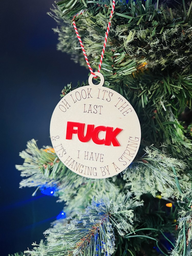 Last Fuck Hanging By A String Christmas Ornament