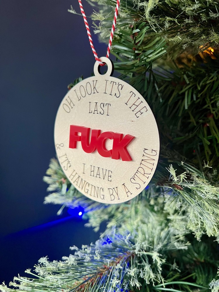 Last Fuck Hanging By A String Christmas Ornament