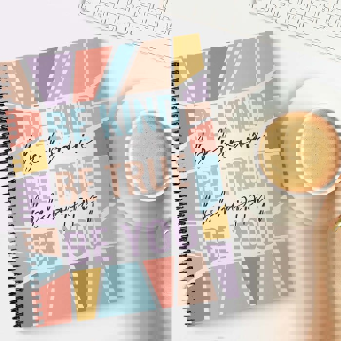 Be Kind Be Brave Be True Be Happy Be You Spiral Notebook / 8.5" x 11" Journal / 120 Wide Ruled Pages / Durable Gloss Laminated Softcover / Black Wire-o Spiral Binding / Made in the USA