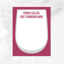 Friday Called. She's Bringing Wine Notepad Coffee, Beer & Wine Lovers Notepad |Gift