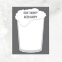 Don't Worry Beer Happy Notepad Coffee, Beer & Wine Lovers Notepad |Gift