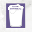 Beer Makes Everything Better Notepad Coffee, Beer & Wine Lovers Notepad |Gift