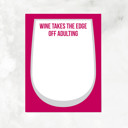 Wine Takes The Edge Off Adulting Notepad Coffee, Beer & Wine Lovers Notepad |Gift