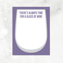 There's Always Time For A Glass Of Wine Notepad Coffee, Beer & Wine Lovers Notepad |Gift